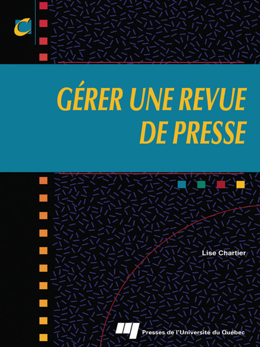 Title details for Gérer une revue de presse by Lise Chartier - Available